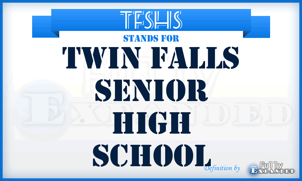 TFSHS - Twin Falls Senior High School
