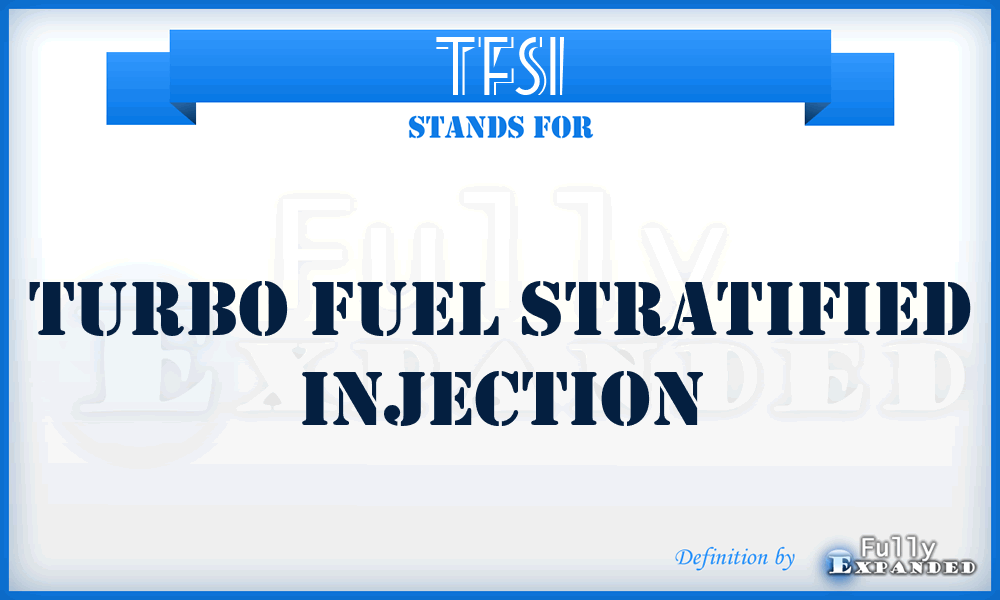 TFSI - Turbo Fuel Stratified Injection