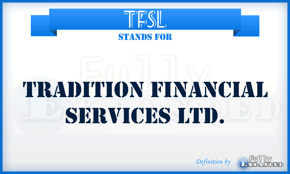 TFSL - Tradition Financial Services Ltd.