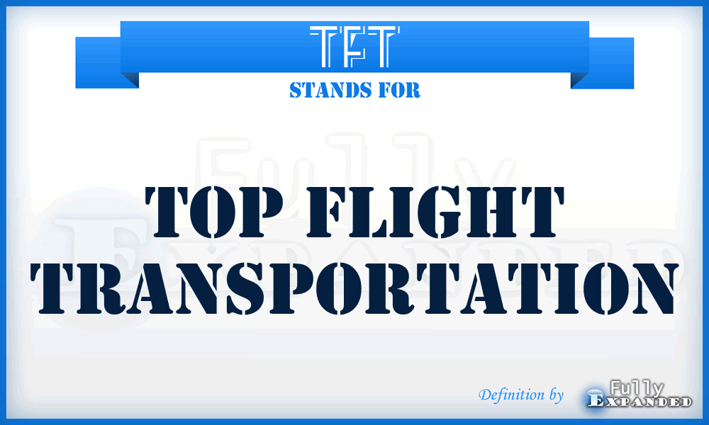 TFT - Top Flight Transportation