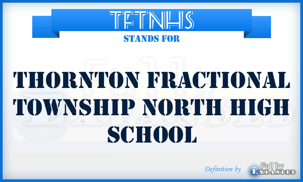 TFTNHS - Thornton Fractional Township North High School