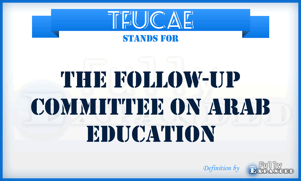 TFUCAE - The Follow-Up Committee on Arab Education