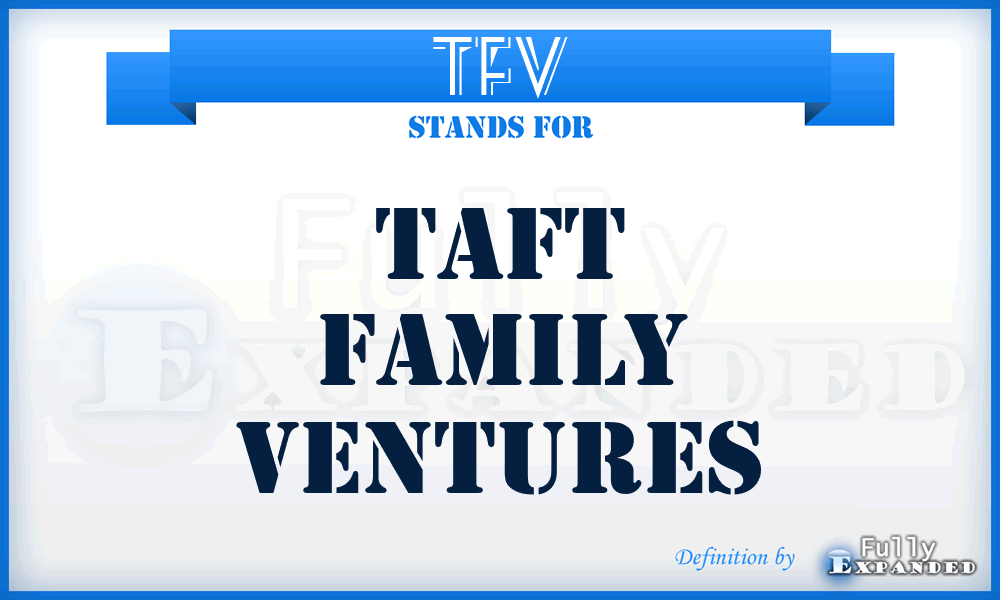 TFV - Taft Family Ventures