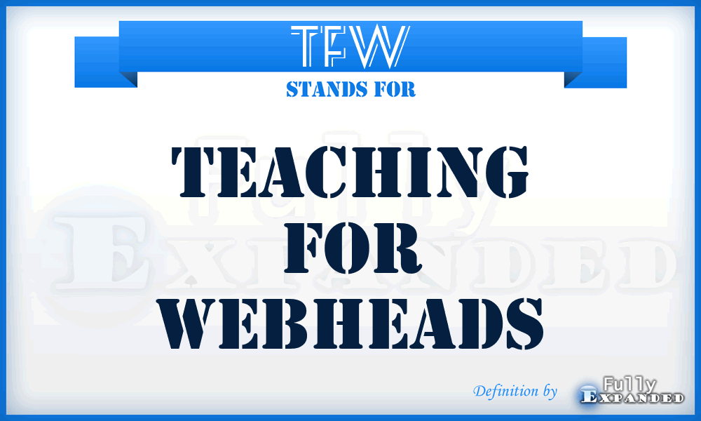 TFW - Teaching For Webheads
