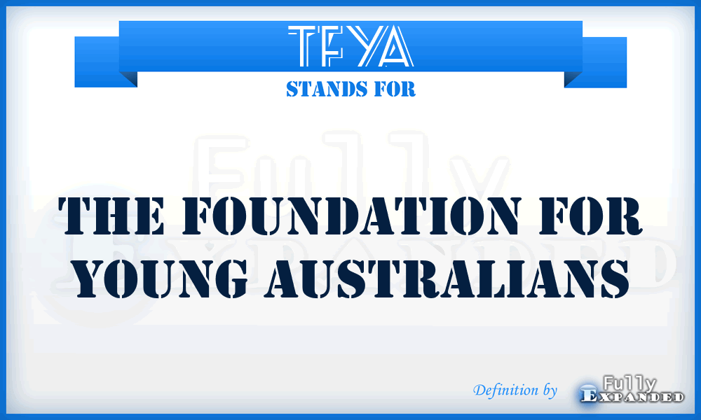 TFYA - The Foundation for Young Australians