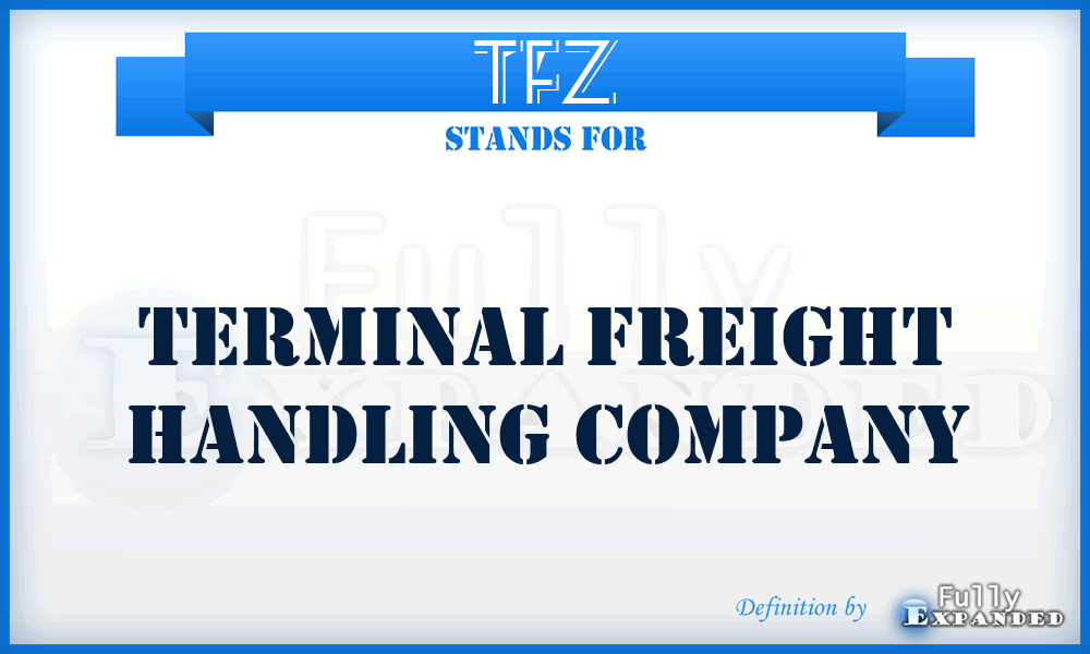 TFZ - Terminal Freight Handling Company