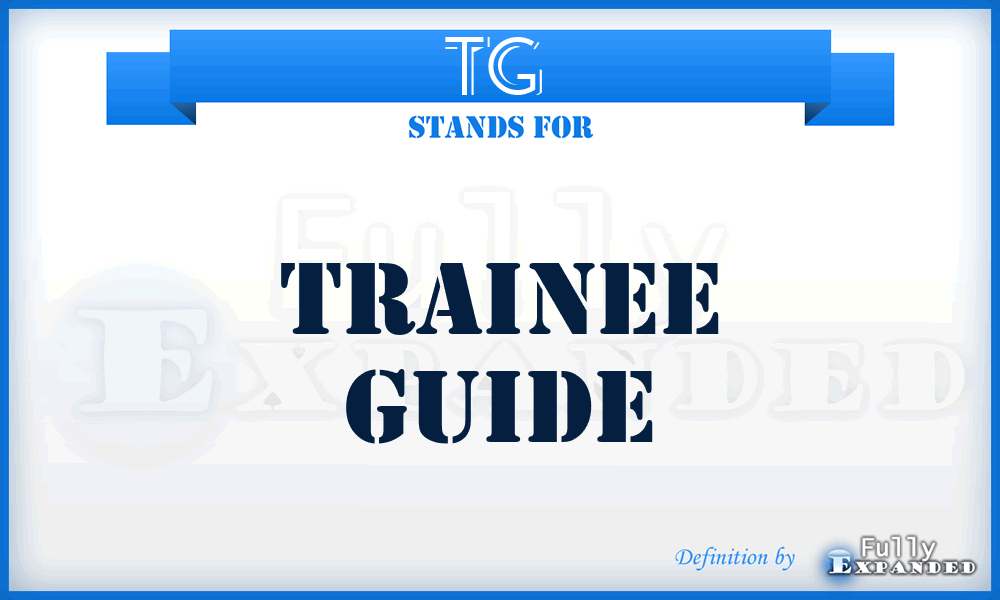 TG  - trainee guide