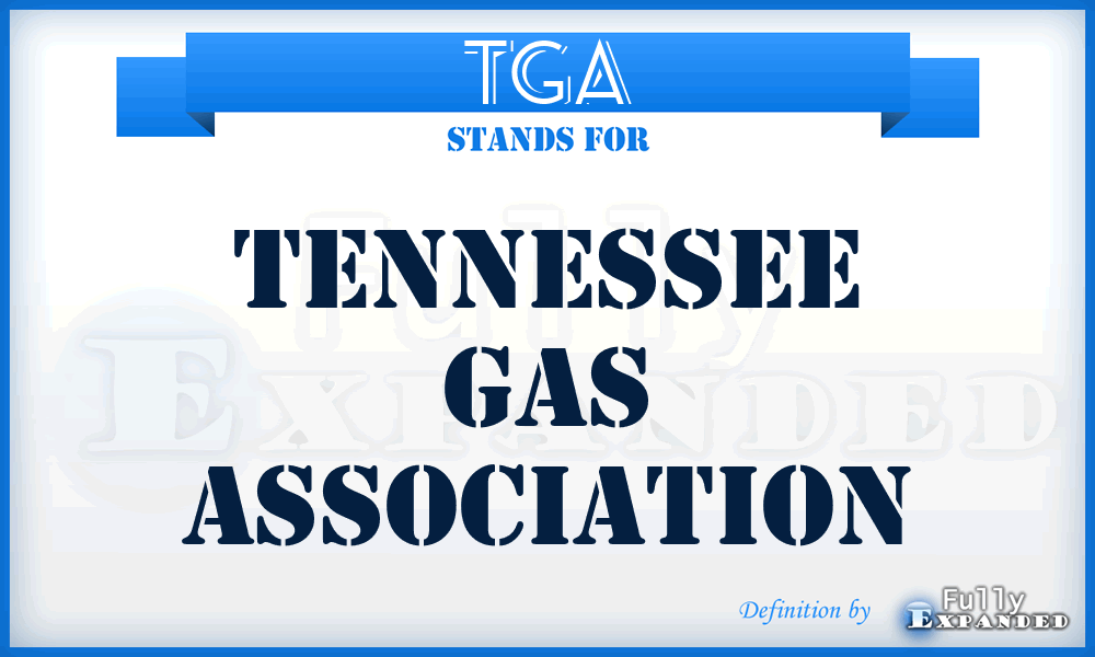 TGA - Tennessee Gas Association