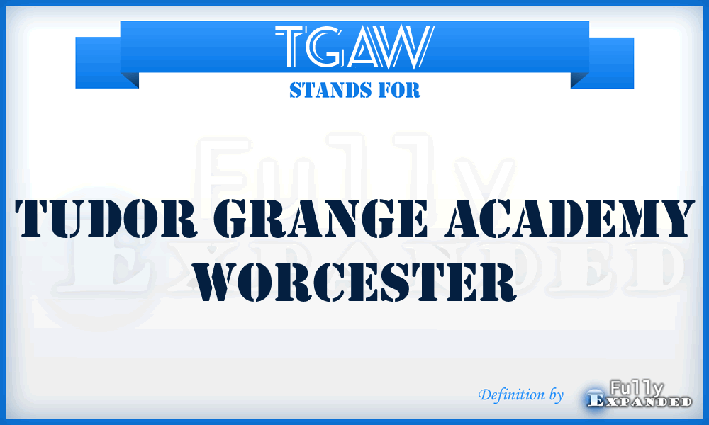 TGAW - Tudor Grange Academy Worcester