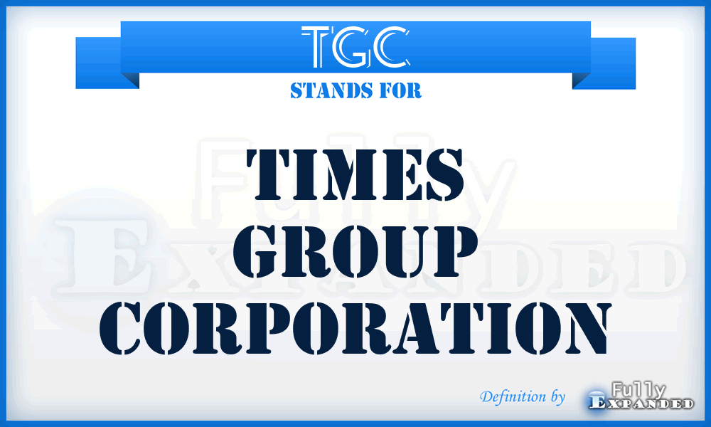 TGC - Times Group Corporation