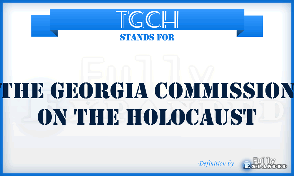 TGCH - The Georgia Commission on the Holocaust