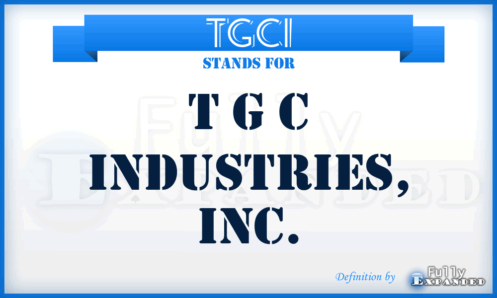 TGCI - T G C Industries, Inc.