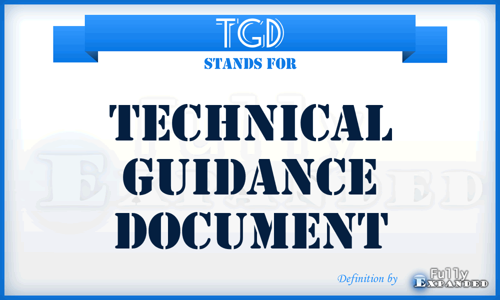 TGD - Technical Guidance Document