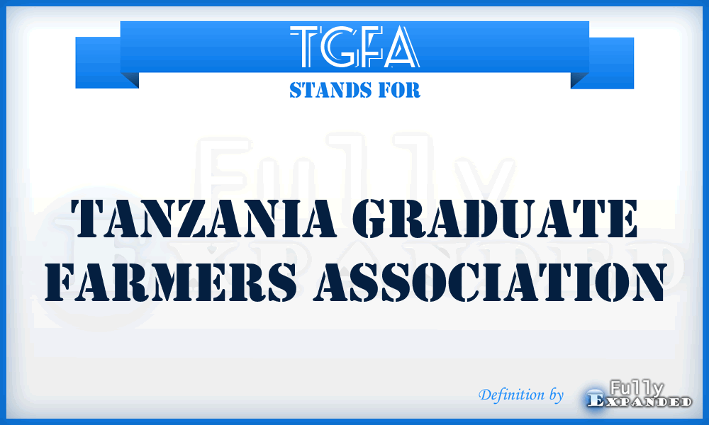 TGFA - Tanzania Graduate Farmers Association