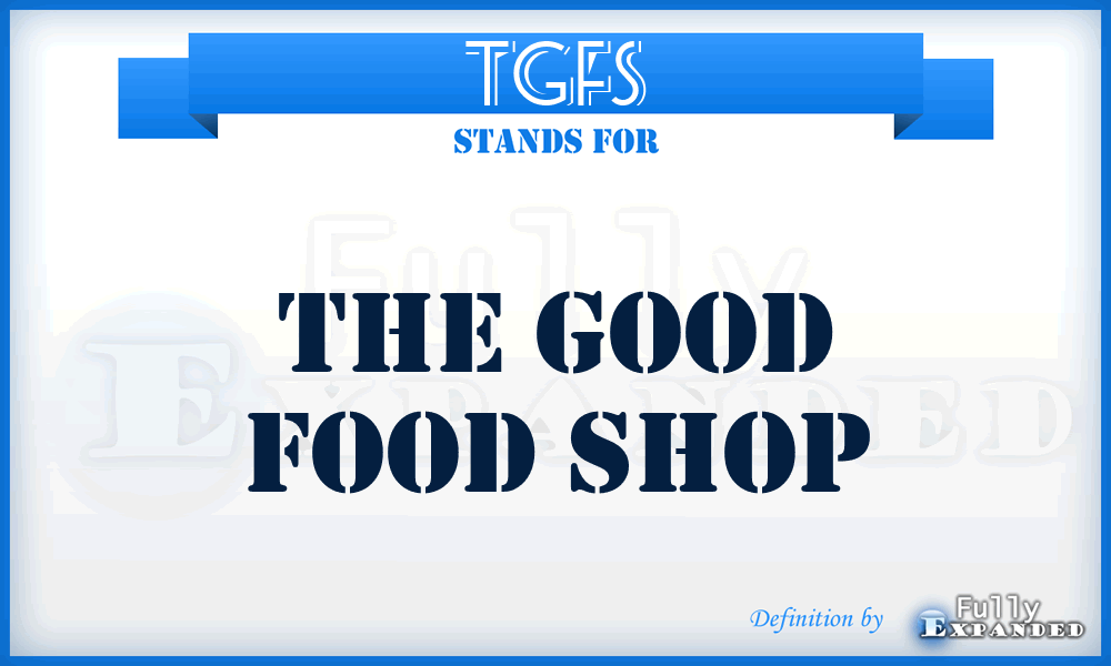 TGFS - The Good Food Shop