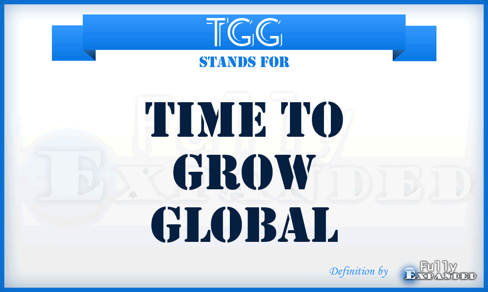 TGG - Time to Grow Global