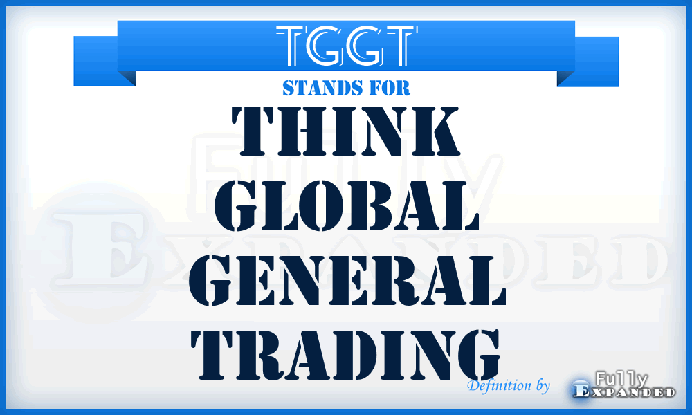 TGGT - Think Global General Trading