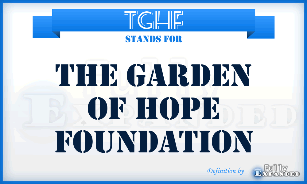 TGHF - The Garden of Hope Foundation