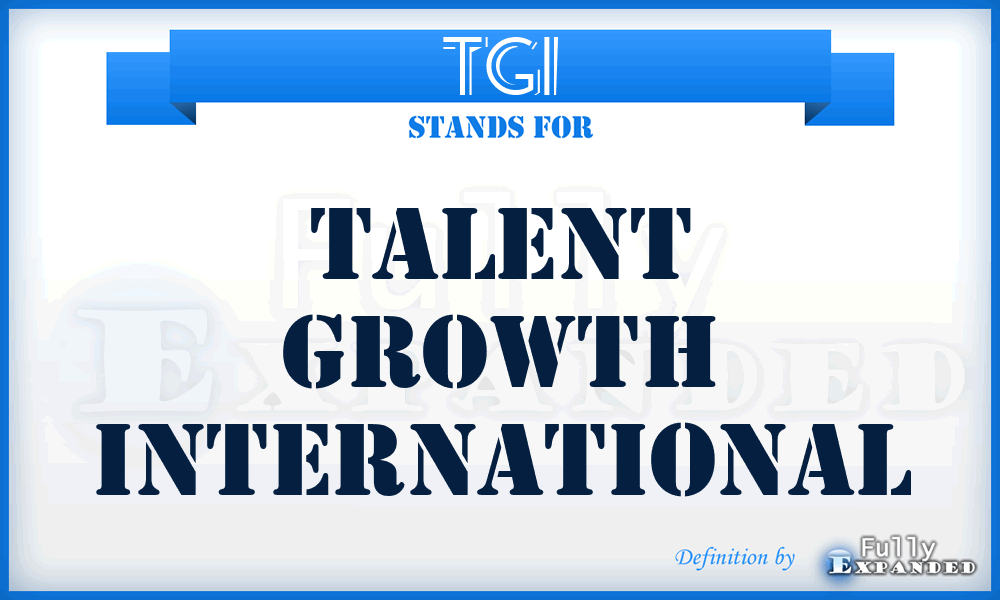 TGI - Talent Growth International