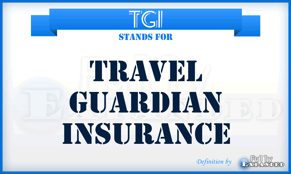 TGI - Travel Guardian Insurance