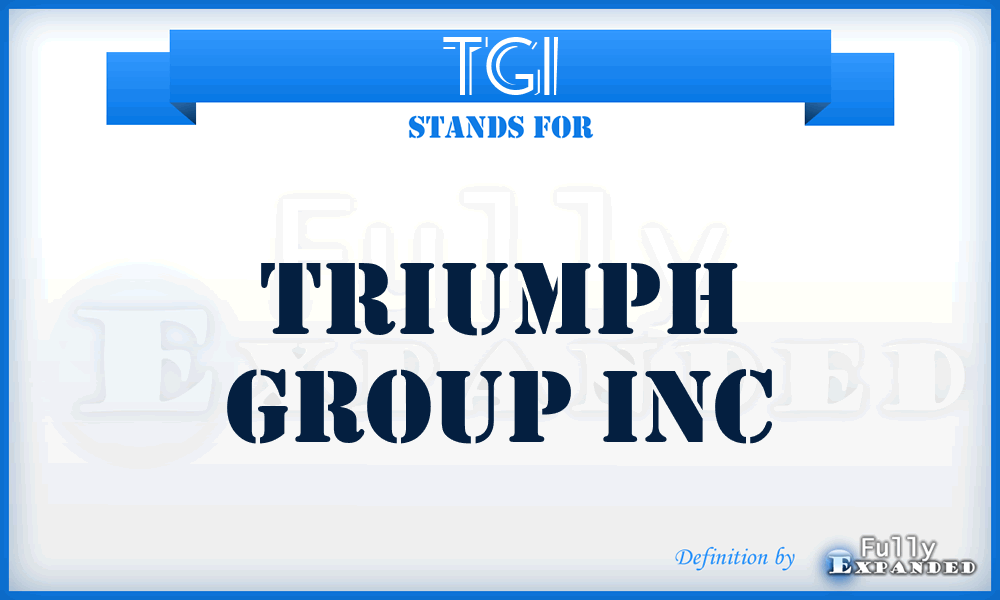 TGI - Triumph Group Inc