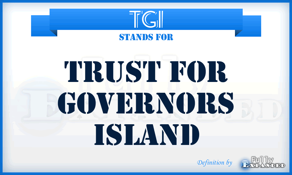 TGI - Trust for Governors Island