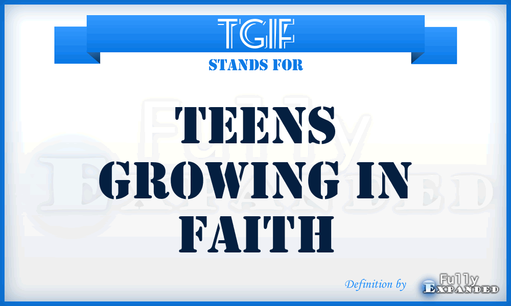 TGIF - Teens Growing In Faith
