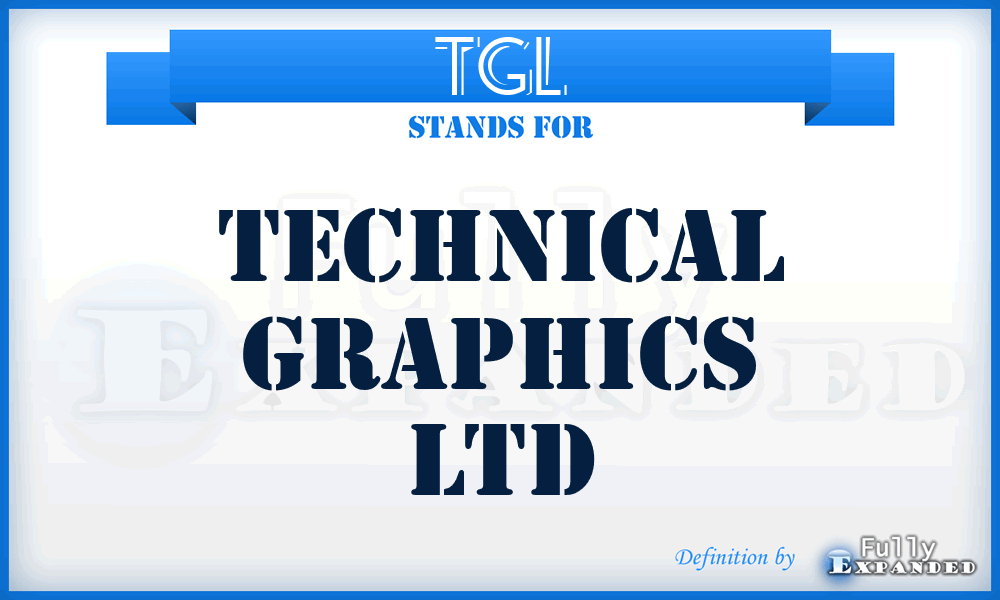 TGL - Technical Graphics Ltd