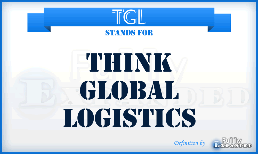 TGL - Think Global Logistics