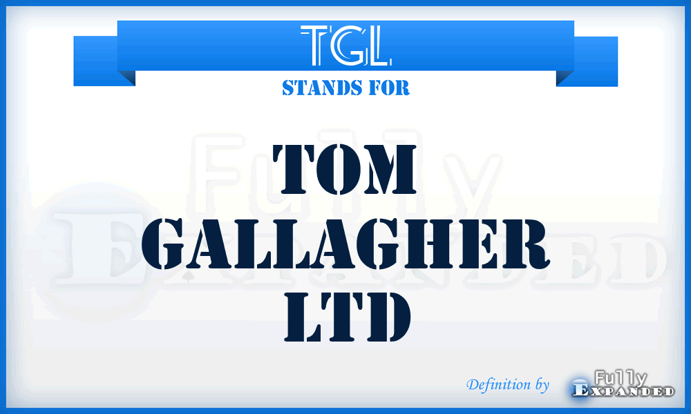 TGL - Tom Gallagher Ltd