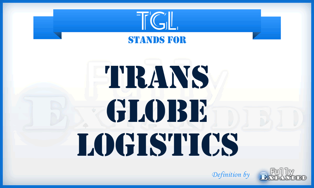 TGL - Trans Globe Logistics