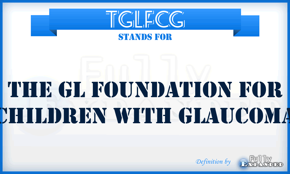 TGLFCG - The GL Foundation for Children with Glaucoma