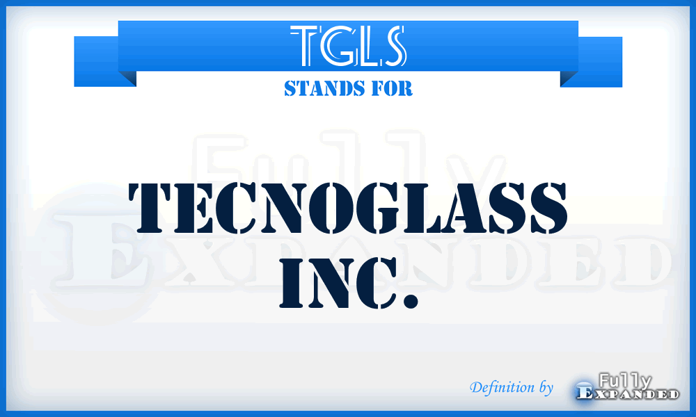 TGLS - Tecnoglass Inc.