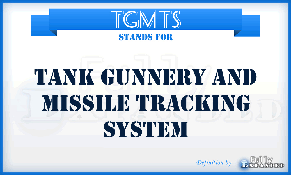 TGMTS - tank gunnery and missile tracking system