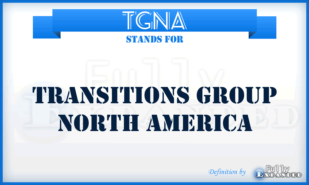 TGNA - Transitions Group North America