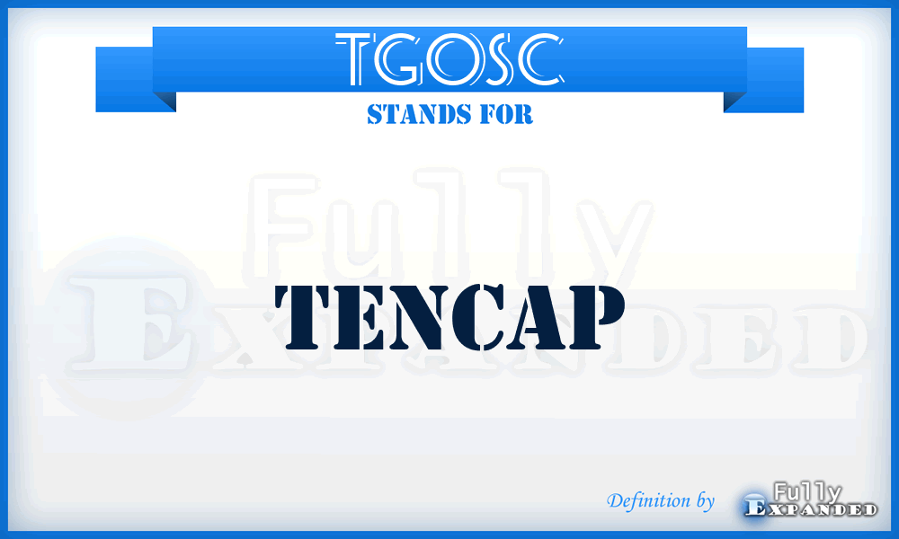 TGOSC - TENCAP