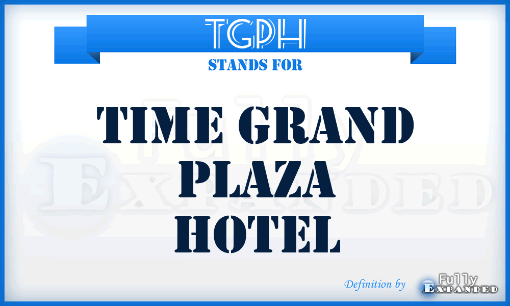 TGPH - Time Grand Plaza Hotel