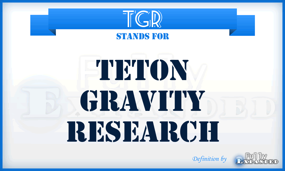 TGR - Teton Gravity Research