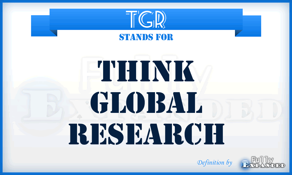 TGR - Think Global Research