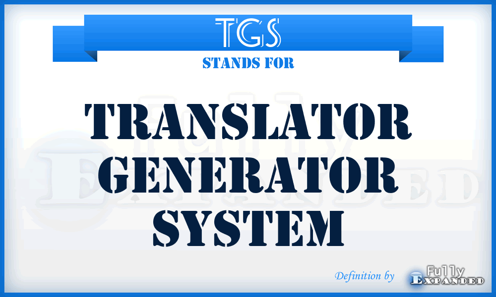 TGS - translator generator system