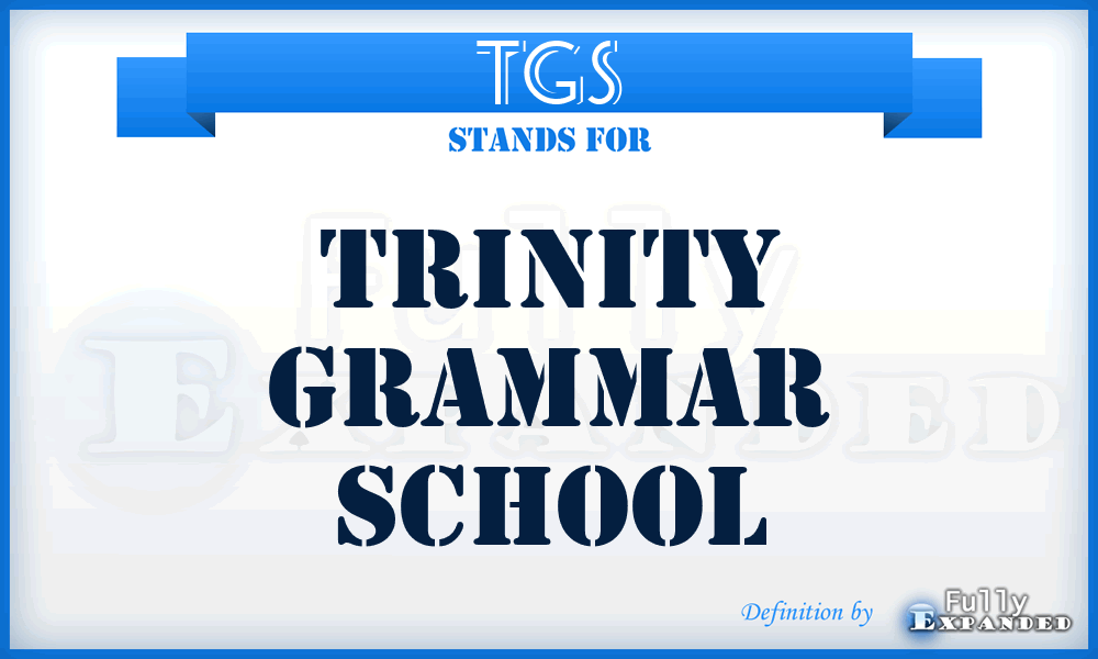 TGS - Trinity Grammar School