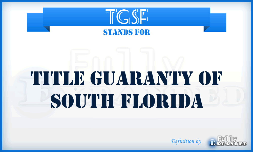 TGSF - Title Guaranty of South Florida