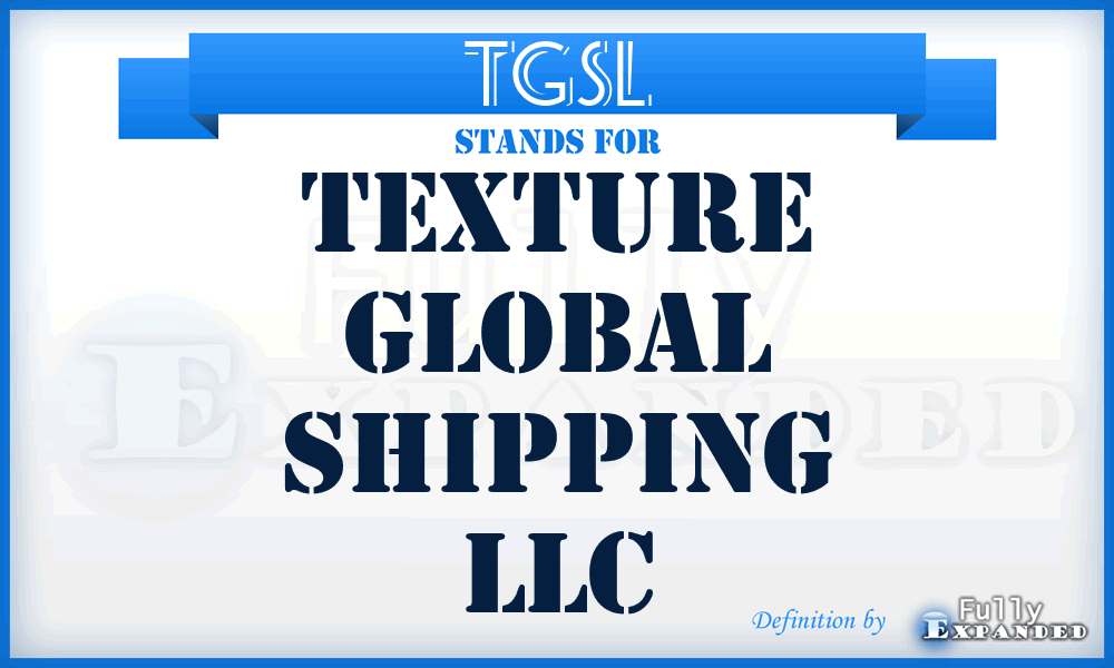 TGSL - Texture Global Shipping LLC