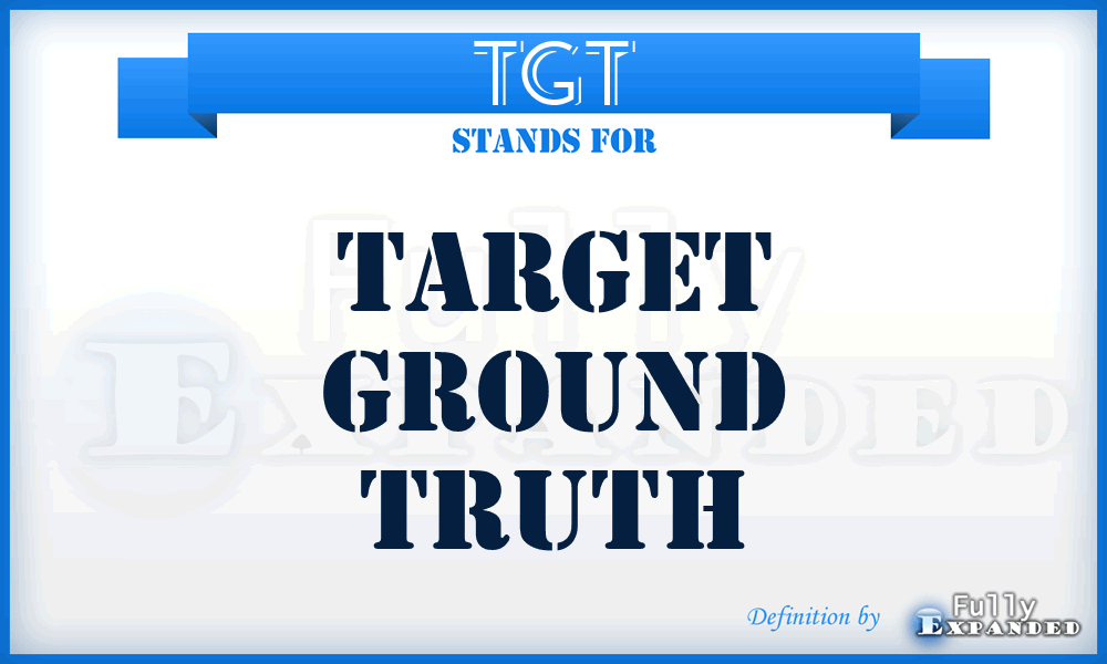 TGT - Target Ground Truth