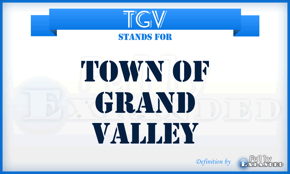 TGV - Town of Grand Valley