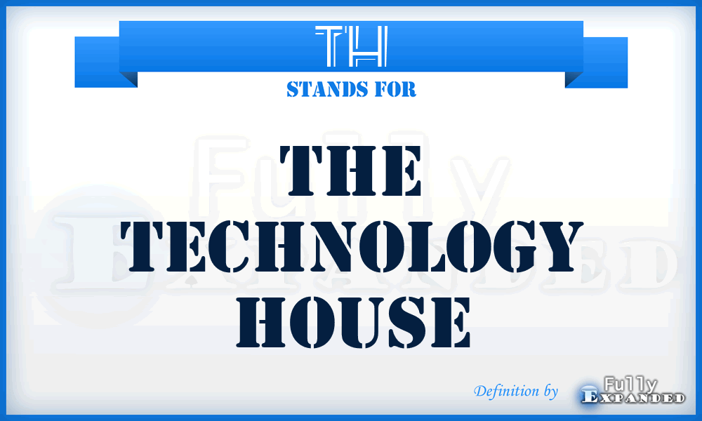 TH - The Technology House
