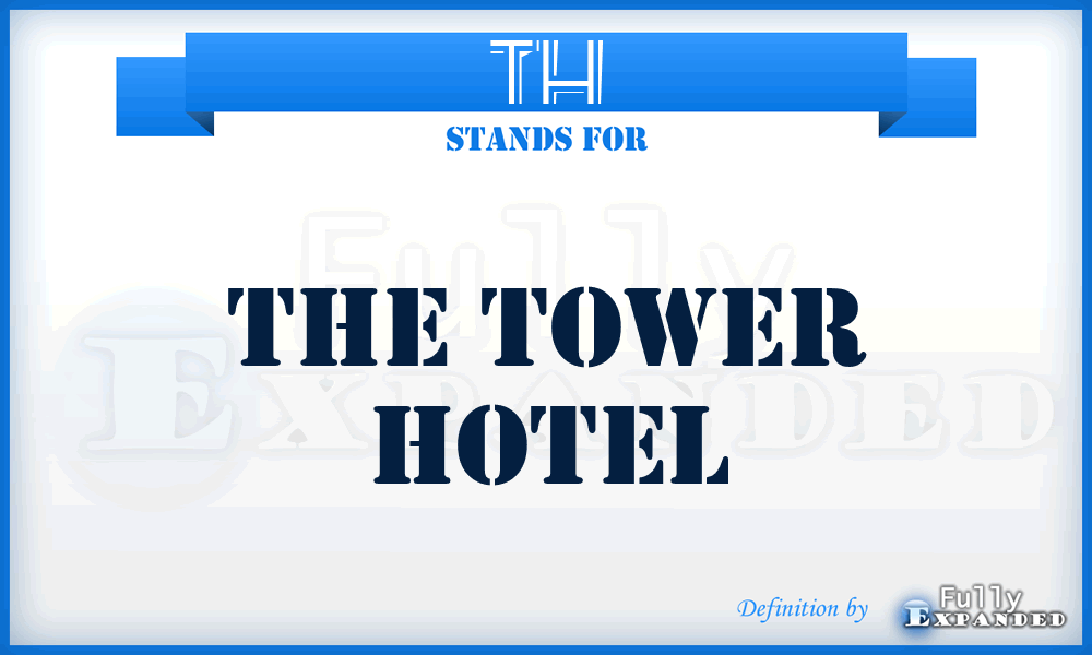 TH - The Tower Hotel
