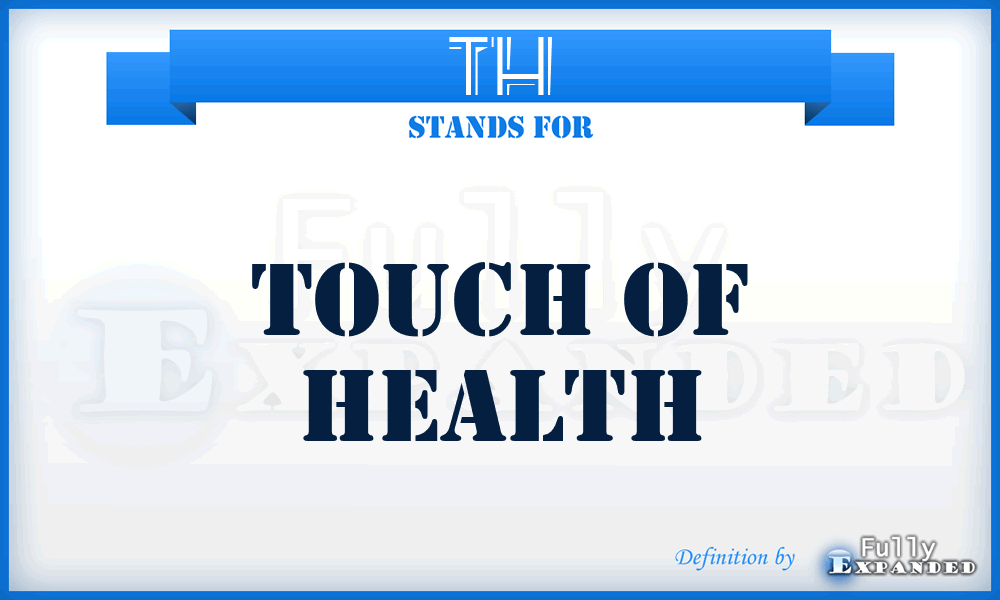 TH - Touch of Health