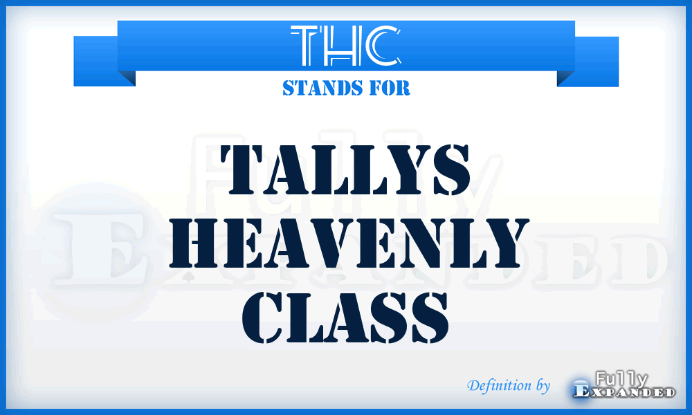 THC - Tallys Heavenly Class