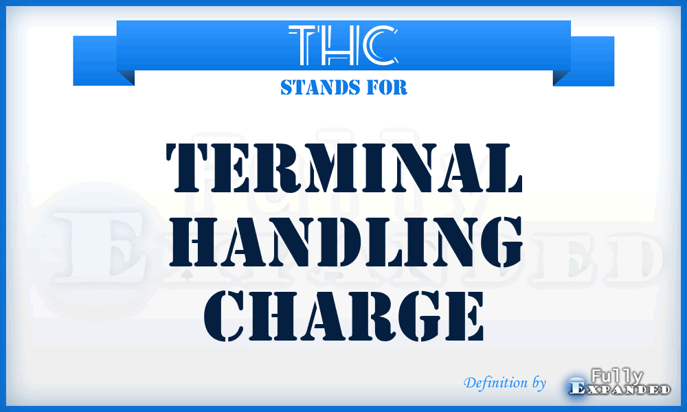 THC - Terminal Handling Charge